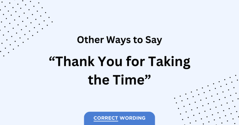 23 Alternatives to “Thank You for Taking the Time”