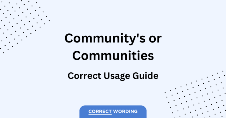 Community’s or Communities? – How to Correctly Use Each Word