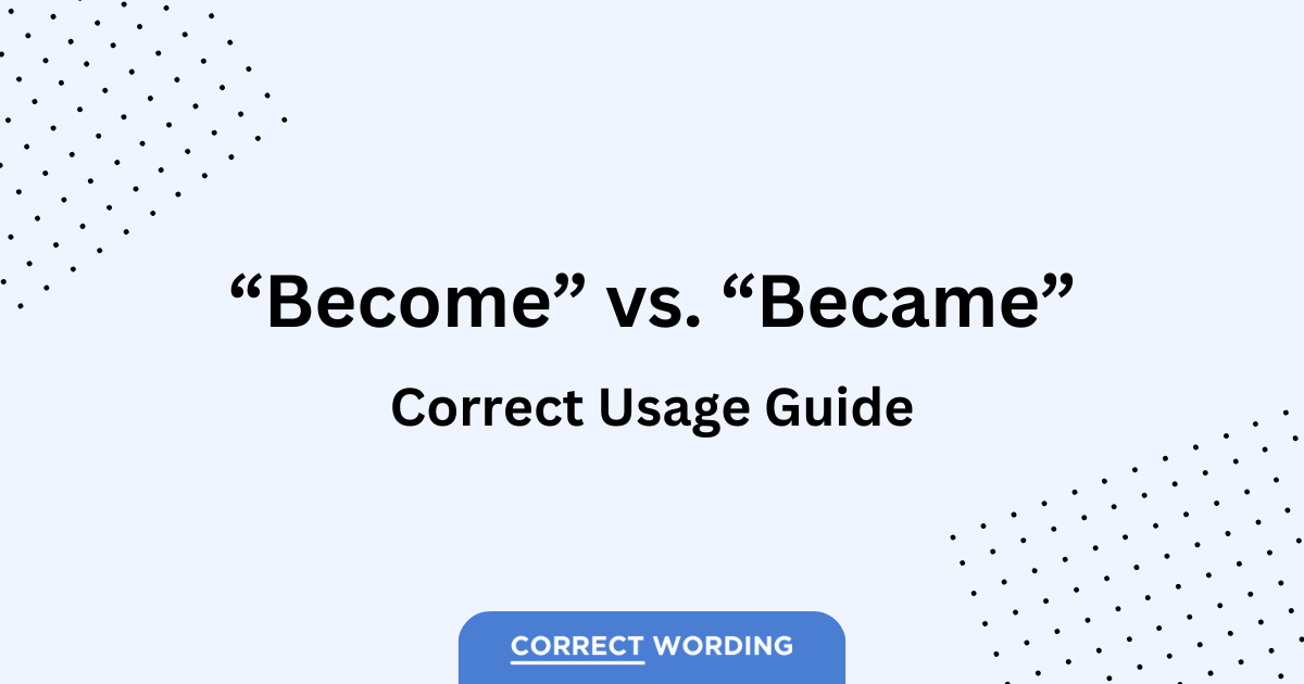 become vs became usage guide