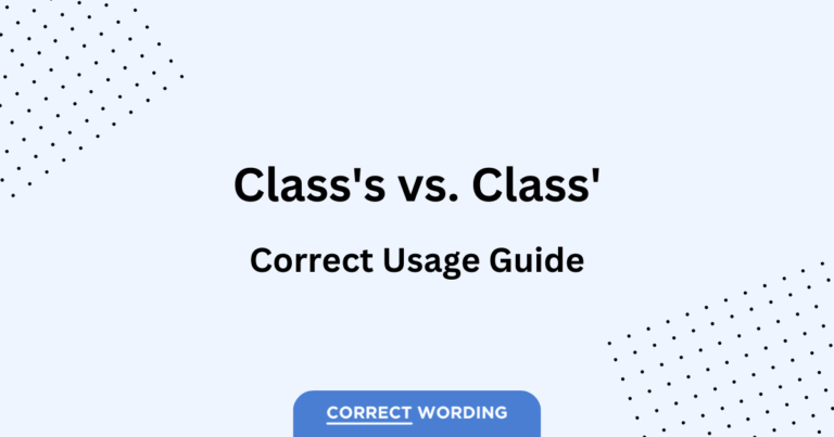 Class’s or Class’ – Which is Correct?