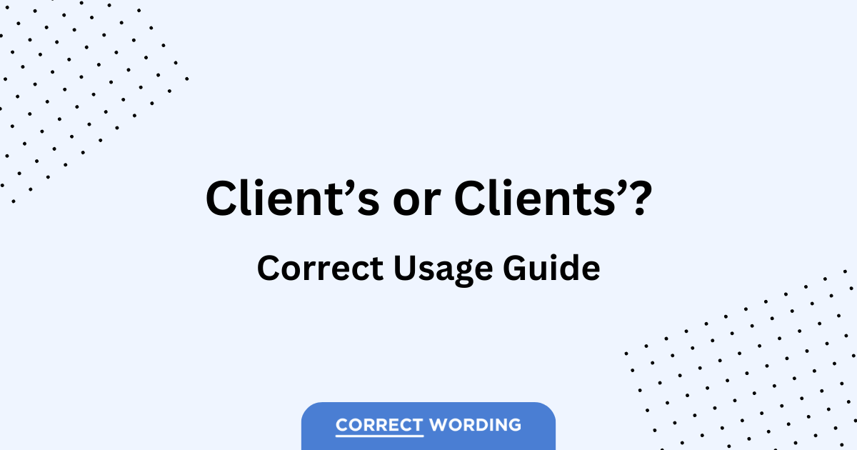 clients or clients possessive usage guide