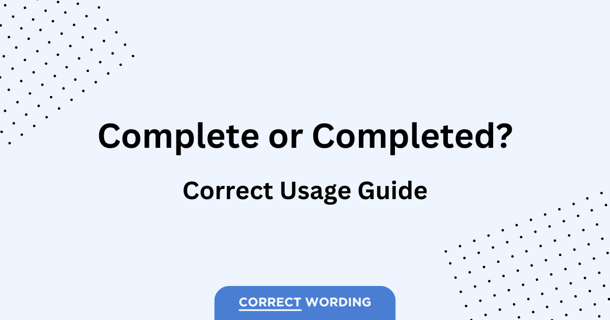 complete or completed usage guide