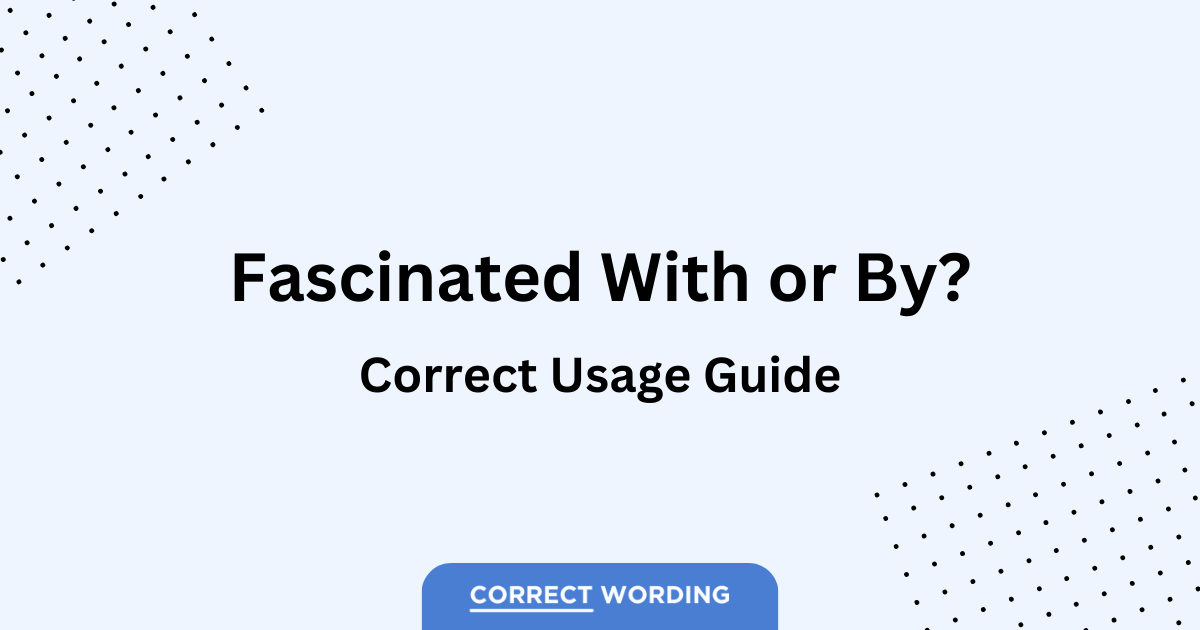 fascinated with or by usage guide