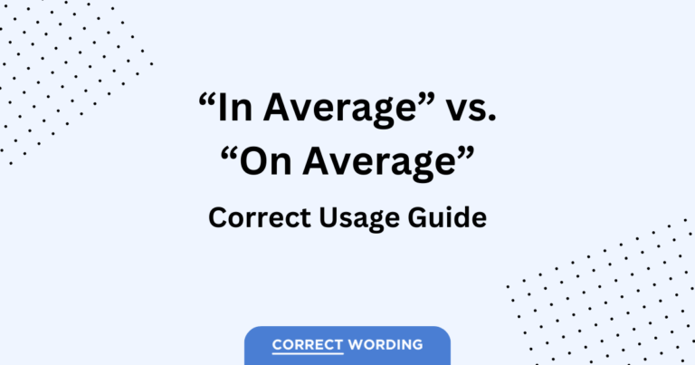 “In Average” or “On Average” – Which is Correct?