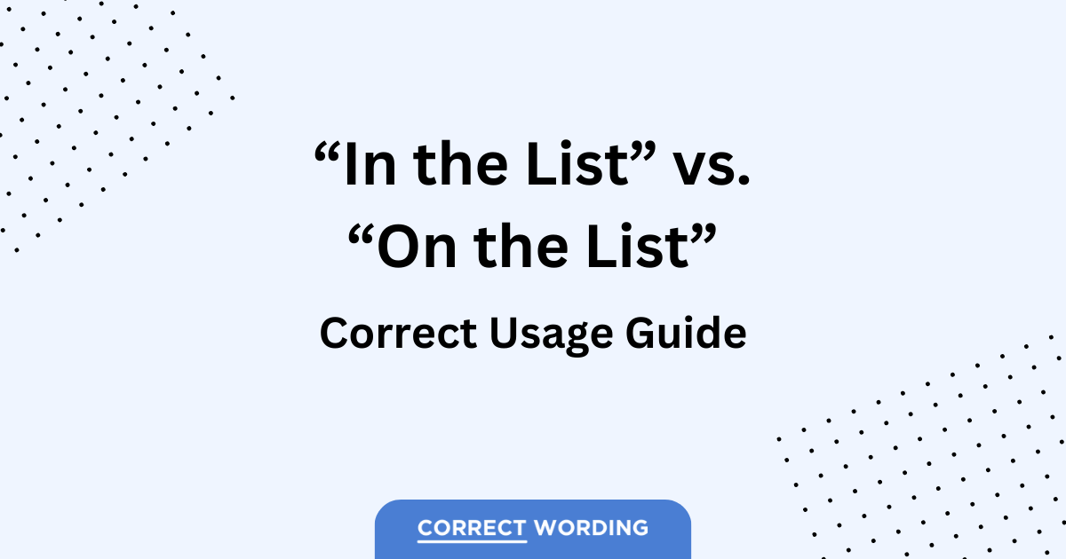 in the list vs on the list usage guide