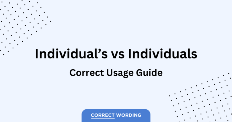 “Individual’s” vs. “Individuals” – How to Correctly Use Each Term