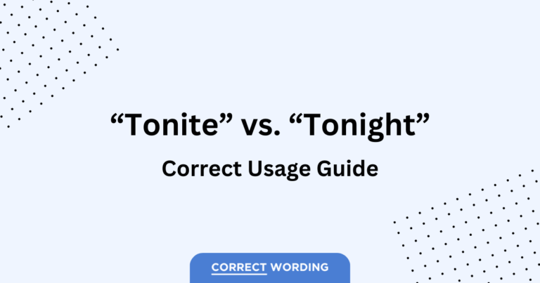 “Tonite” vs. “Tonight” – Which is Correct?