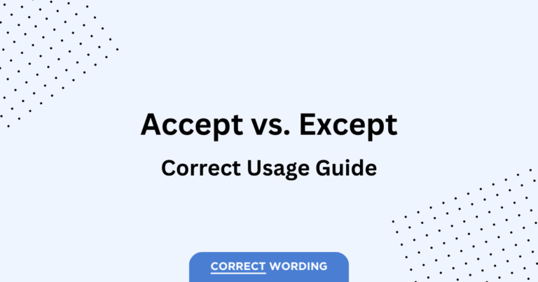 “Accept” vs. “Except” – How to Correctly Use Each