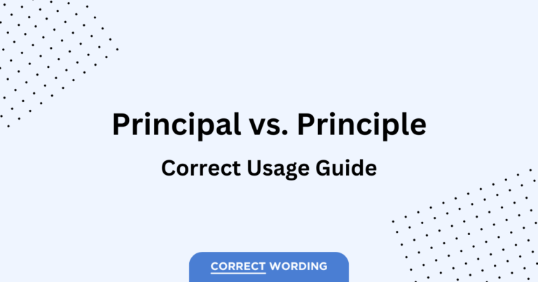 Principal vs. Principle – How to Correctly Use Each