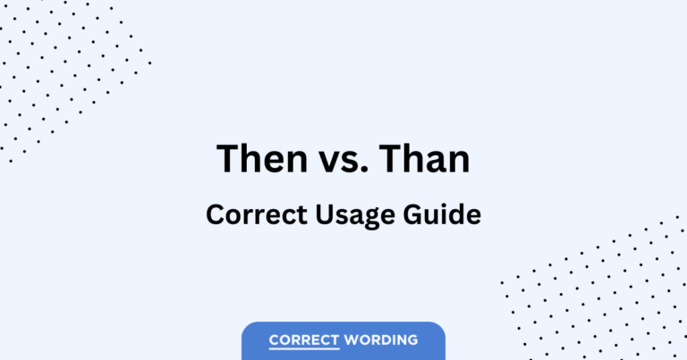 Then vs. Than – How to Correctly Use Each