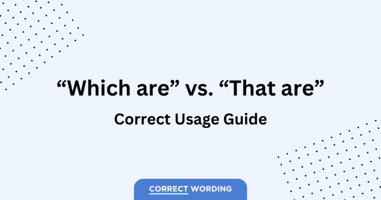 “Which are” vs. “That are” – How to Correctly Use Each