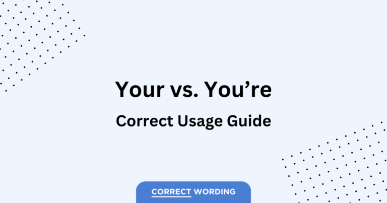 Your vs. You’re – How to Correctly Use Each