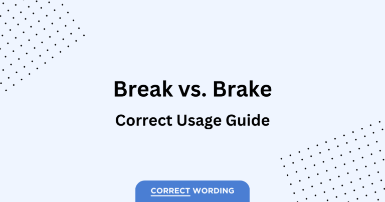 “Break” vs. “Brake” – How to Correctly Use Each
