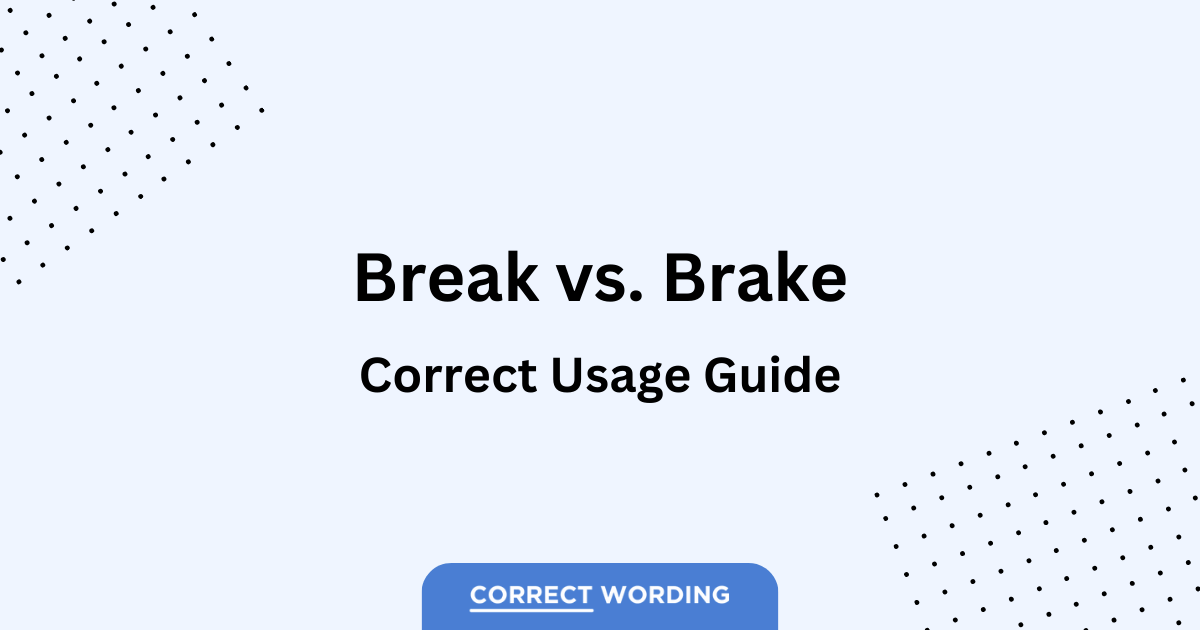 break vs brake usage guide