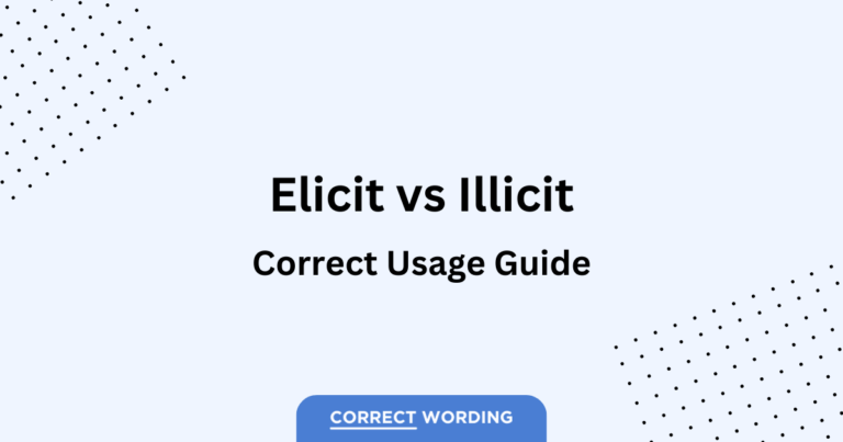 “Elicit” vs. “Illicit” – How to Correctly Use Each