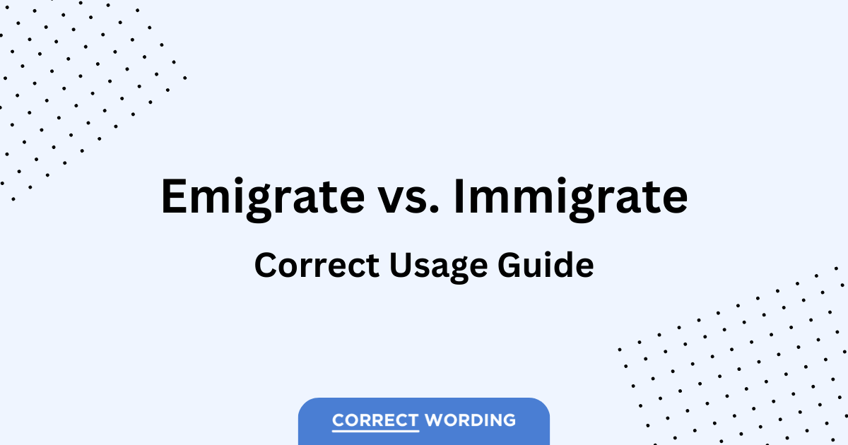 “Emigrate” Vs. “Immigrate” - Navigating The Journey Of Words