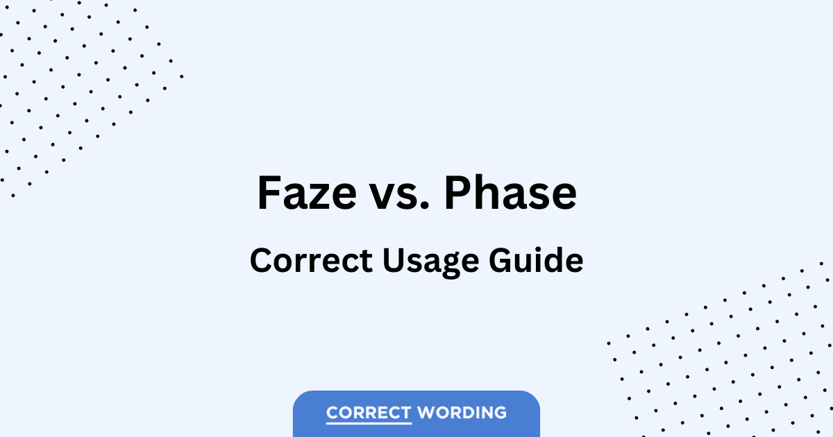 faze vs phase usage guide