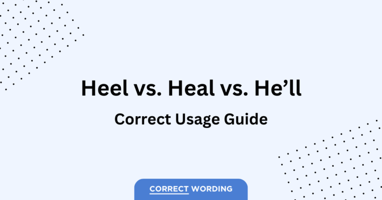 “Heel” vs. “Heal” vs. “He’ll” – Navigating Homophones with Precision