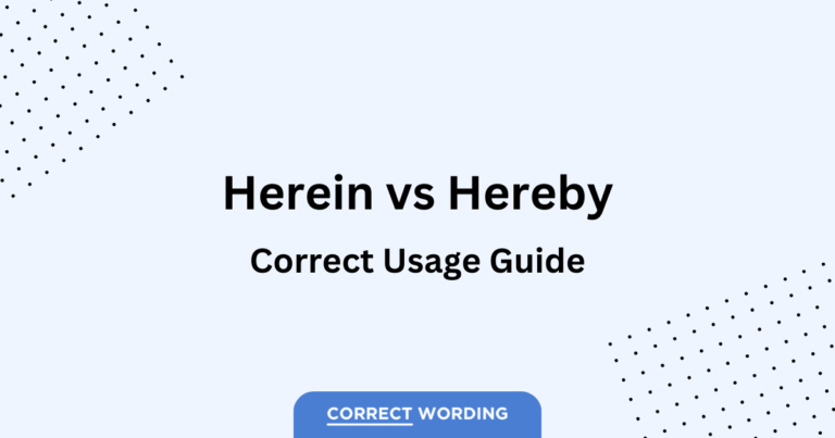 “Herein” vs. “Hereby” – Understanding Their Proper Use