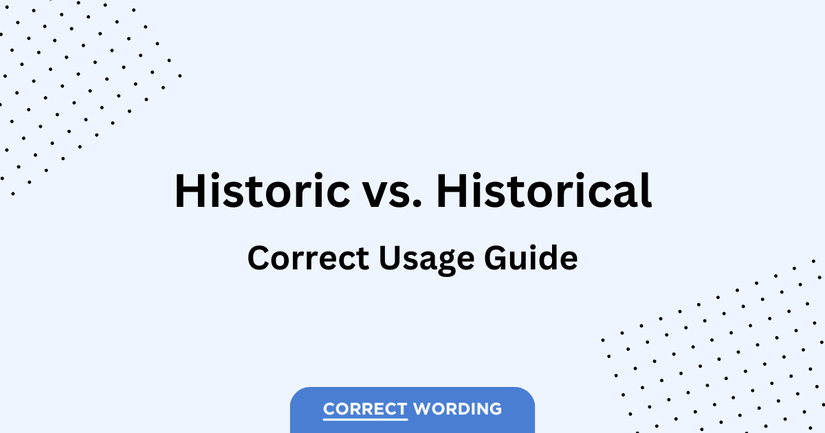 historic vs historical usage guide