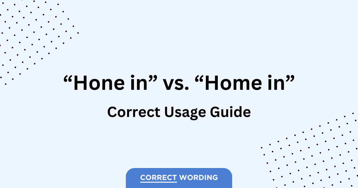 hone in vs home in usage guide