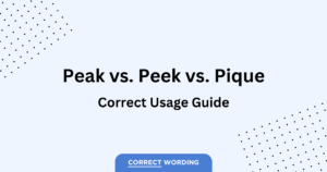 Peak Vs Peek Vs Pique How To Correctly Use Each