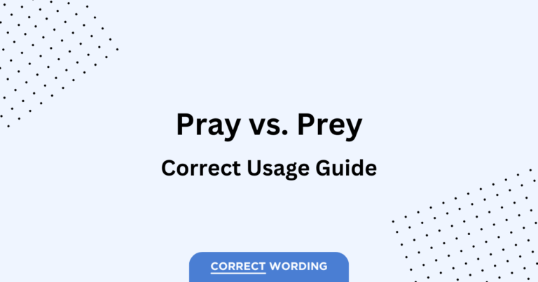 “Pray” vs. “Prey” – How to Correctly Use Each
