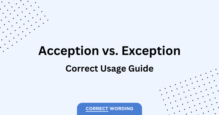 “Acception” vs. “Exception” – Navigating Proper Usage