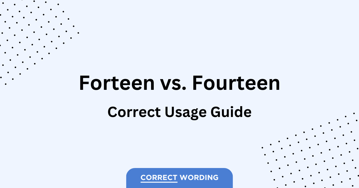 forteen vs fourteen usage guide