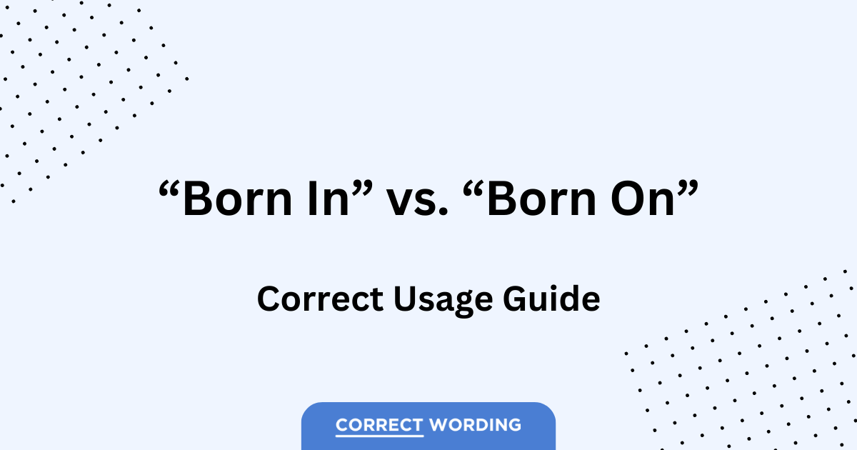 born in vs born on usage guide