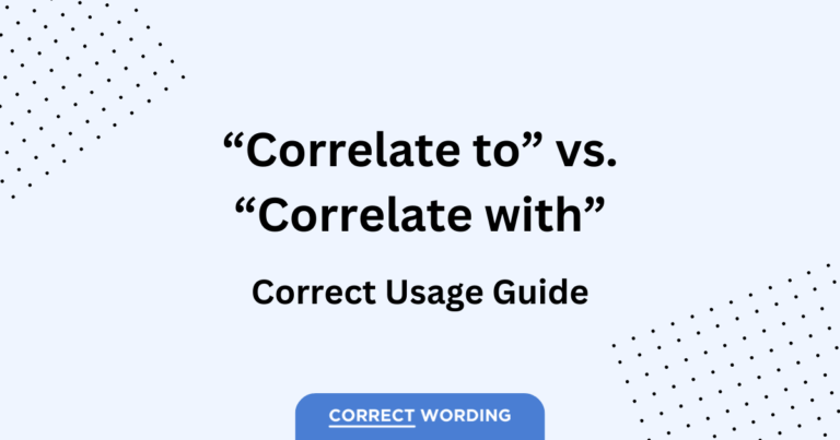 “Correlate To” vs. “Correlate With” – Understanding the Link