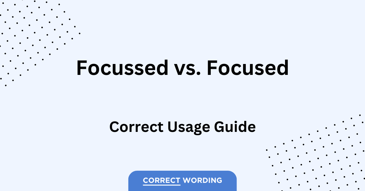 focussed vs focused usage guide