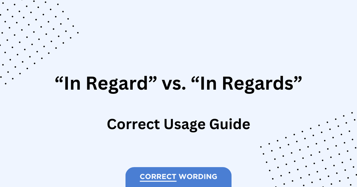 in-regard-to-vs-in-regards-to-choosing-the-appropriate-expression