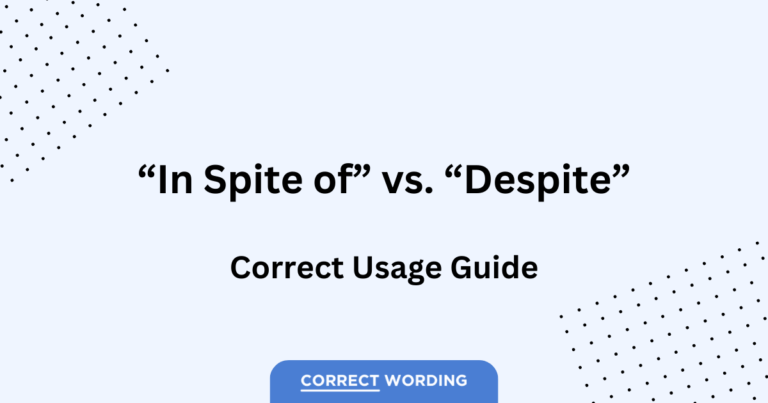 “In Spite Of” vs. “Despite” – Navigating Subtle Differences