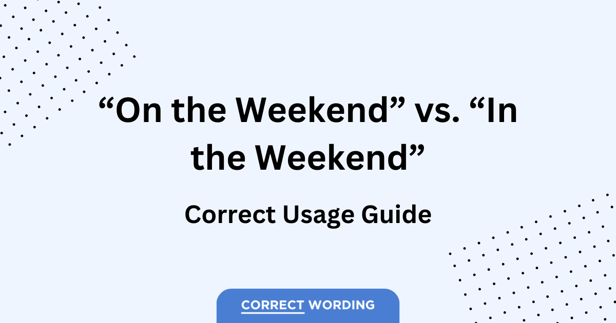 on or in the weekend usage guide