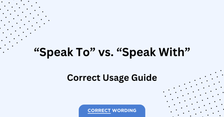 “Speak To” vs. “Speak With” – Mastering the Art of Conversation