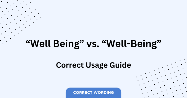 Well Being vs. Well-Being – Which is Correct?