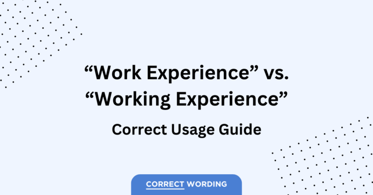 “Work Experience” vs. “Working Experience” – Navigating Professional Terminology