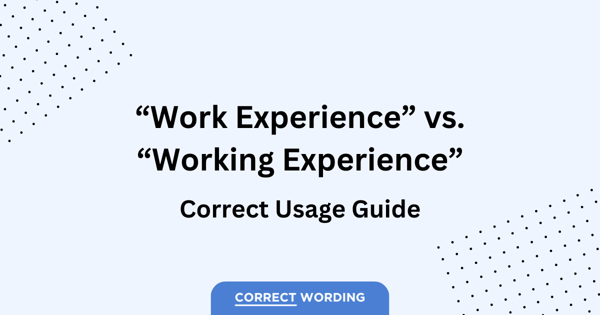 work or working experience usage guide