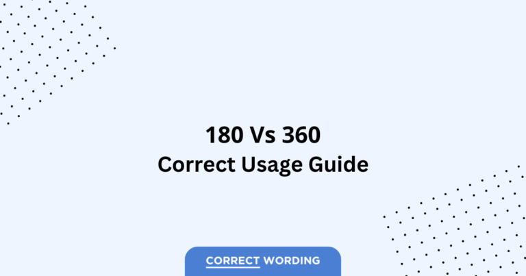 180 vs. 360 - Which is Correct?