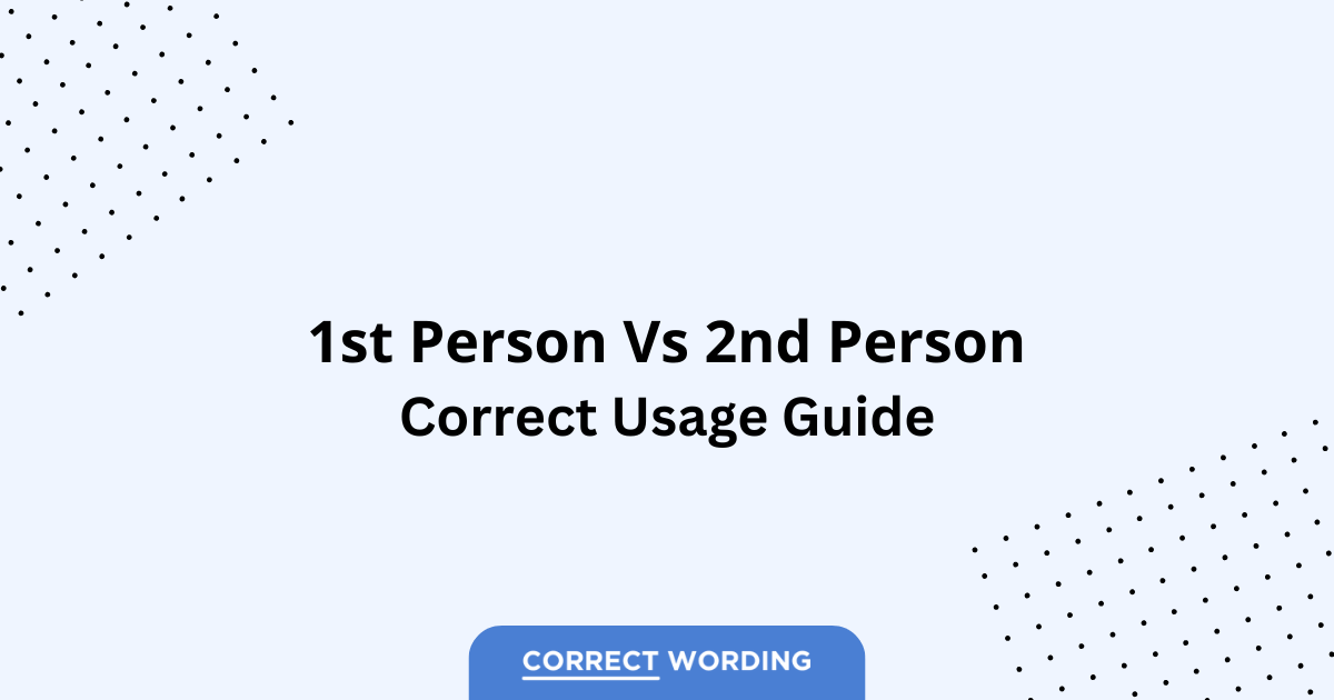 1st Person vs. 2nd Person - Which is Correct?