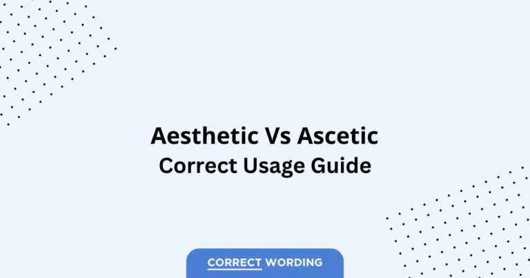 Aesthetic vs. Ascetic - Which is Correct?
