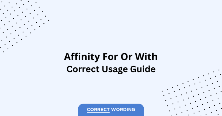 Affinity For vs. Affinity With - Which is Correct?