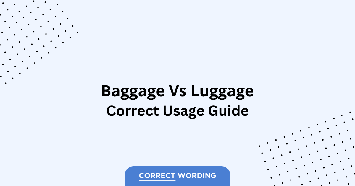 Baggage vs. Luggage - Which is Correct?