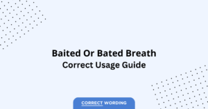 Baited vs. Bated - Which is Correct?