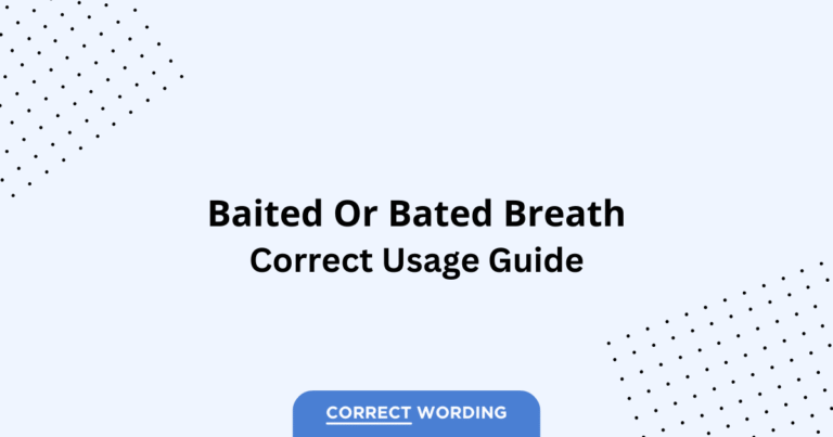 Baited vs. Bated - Which is Correct?