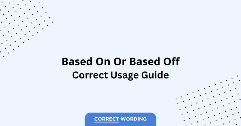 Based On vs. Based Off - Which is Correct?