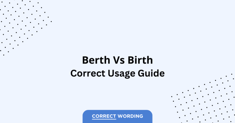 Berth vs. Birth - Which is Correct?