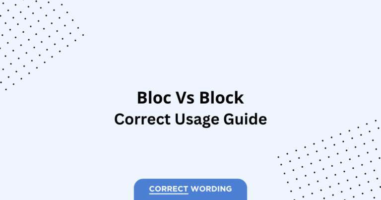 Bloc vs. Block - Which is Correct?