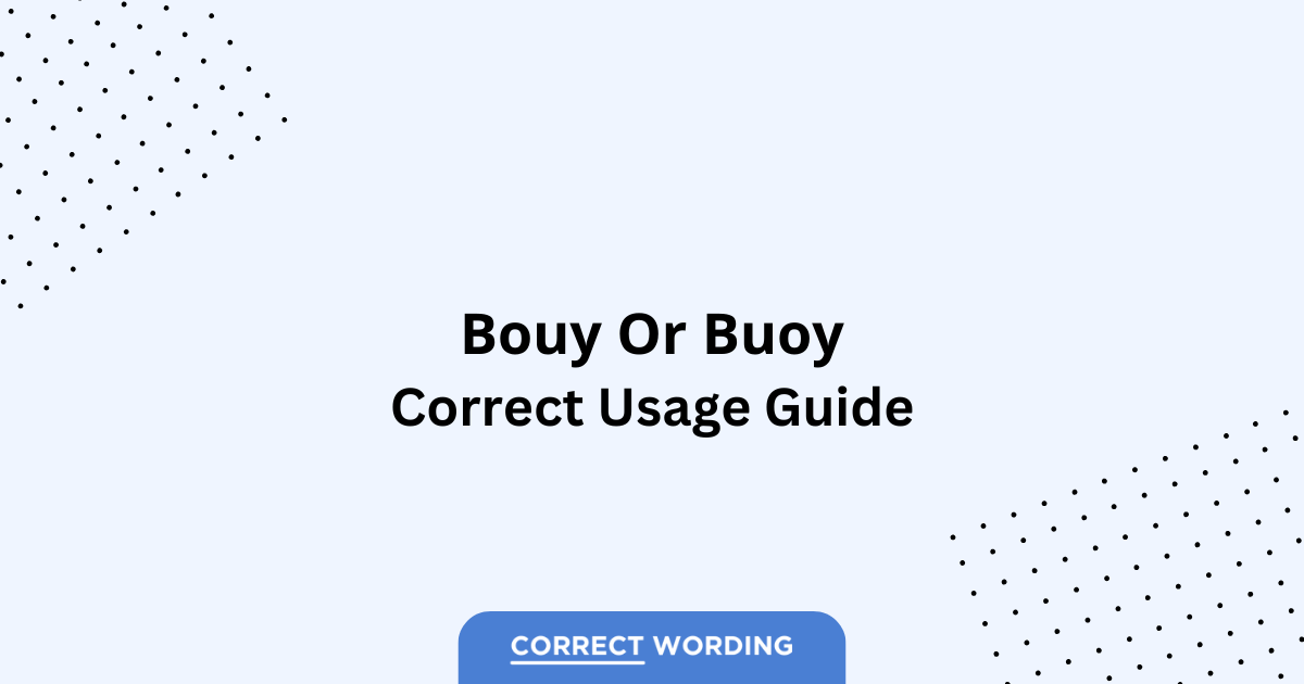 Bouy vs. Buoy - Which is Correct?